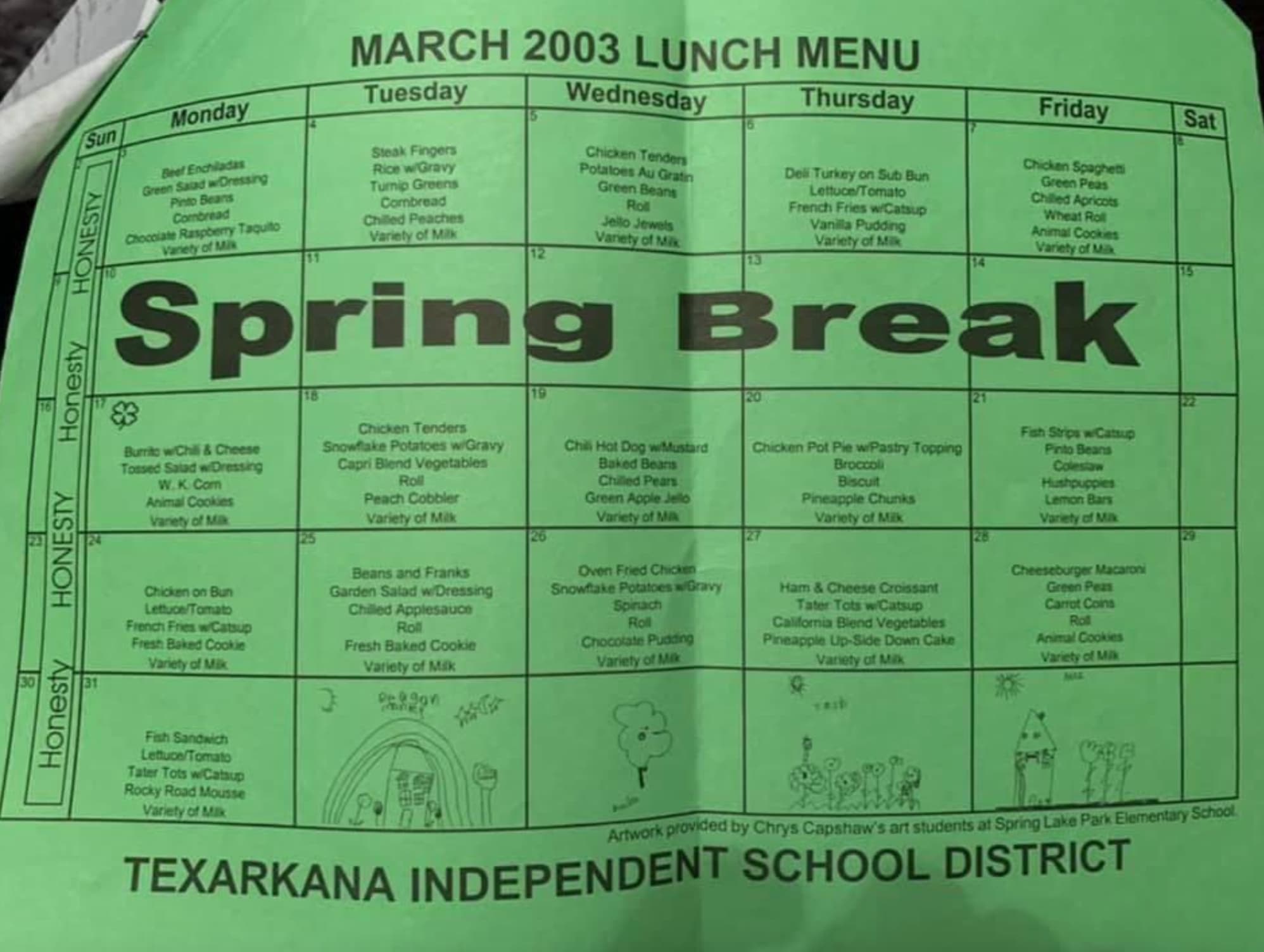 elementary school lunch menu 2000s - Honesty Honesty 31 Honesty 16 Honesty Sun Monday Tuesday Lunch Menu Wednesday Thursday 5 6 Chicken Tenders Potatoes Au Gratin Friday Sat Beef Enchiladas Green Salad wDressing Pinto Beans Combread Chocolate Raspberry Ta